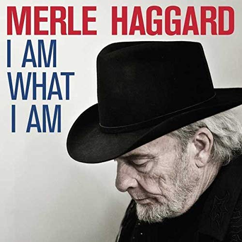 Album Art for I Am What I Am by Merle Haggard