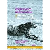 Performance Optimization of Numerically Intensive Codes (Software, Environments and Tools, Series Number 12)