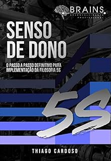 Livro Senso de Dono: 5S: O Passo a Passo Definitivo Para a Implementação da Filosofia 5S