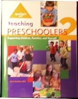Spotlight On Teaching Preschoolers 2: Supporting Children, Families, And Yourse 1928896707 Book Cover