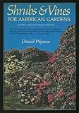 Shrubs and Vines for American Gardens by
