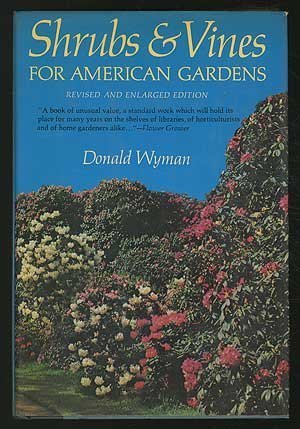 Shrubs and Vines for American Gardens by Donald Wyman