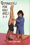 Gymnastics for Kids Ages 3-7, Noble, Dancy K., 0918438861