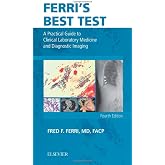 Ferri's Best Test: A Practical Guide to Clinical Laboratory Medicine and Diagnostic Imaging (Ferri's Medical Solutions)