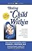 Healing The Child Within: Discovery and Recovery for Adult Children of Dysfunctional Families
