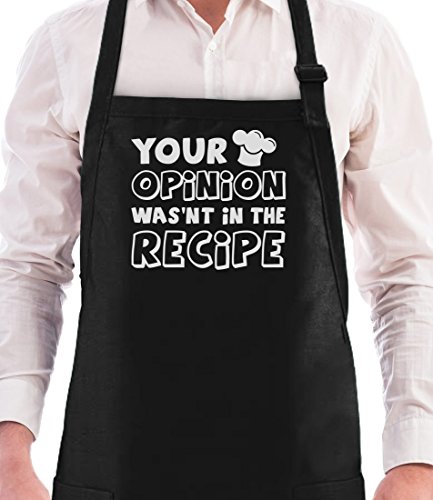 Your Opinion Wasn’t In The Recipe – Funny Gift Idea Cooking Chef Apron One Size Black