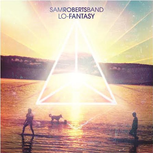 Sam Roberts Band - Lo-fantasy - Zortam Music