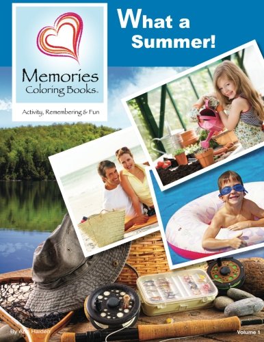 What a Summer! (Memories Coloring Books, Volume 1) by Ann Haiden