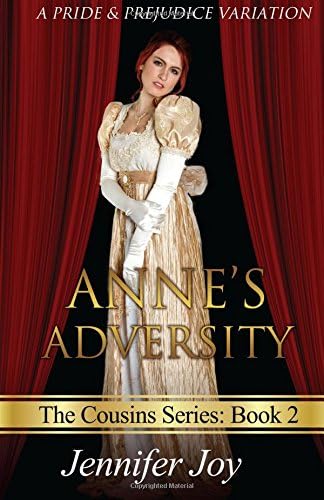 Anne's Adversity: A Pride & Prejudice Variation: Volume 2 (The Cousins) Paperback โ 28 May 2015