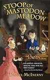 Stoop of Mastodon Meadow: A Patria Story (Volume 2)