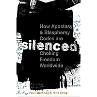 Silenced: How Apostasy and Blasphemy Codes are Choking Freedom Worldwide