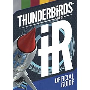 Thunderbirds Are Go Official Guide