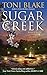 Sugar Creek: A Destiny Novel (Destiny series, 2)
