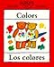 Colors/Los Colores (Bilingual First Books/English-Spanish)