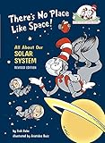There's No Place Like Space: All About Our Solar System  (Cat in the Hat's Learning Library)