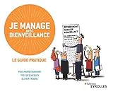 Je manage avec bienveillance: Le guide pratique (EYROLLES) (French Edition) by 