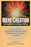 Mere Creation; Science, Faith & Intelligent Design