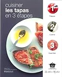 Cuisiner les tapas en 3 étapes (French Edition) by