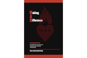 Making A Difference: The MAD Ministries Guide to Mentoring, Accountability and Discipling