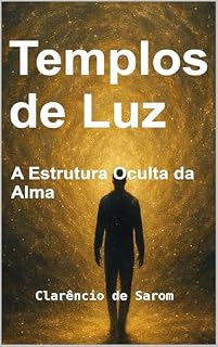Livro Templos de Luz: A Estrutura Oculta da Alma