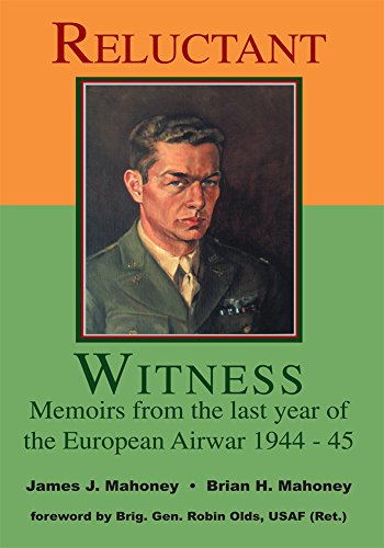 [R.e.a.d] Reluctant Witness: Memoirs from the Last Year of the European Air War 1944-45<br />W.O.R.D