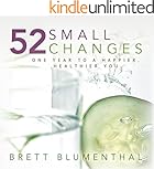 52 Small Changes: One Year to a Happier, Healthier You