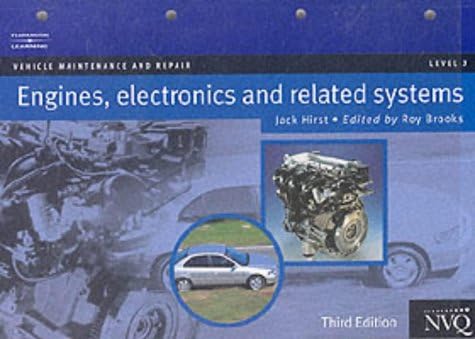 Engines, Electronics and Related Systems Level 3: Vehicle Maintenance and Repair Series