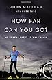 How Far Can You Go?: My 25-Year Quest to Walk Again