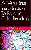 A Very Brief Introduction To Psychic Cold Reading