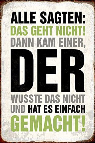 Schatzmix Alle Sagten Das Geht Nicht Lustig Spruch Blechshild Amazon De Garten