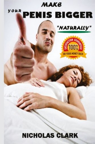 Make your penis bigger naturally: the porn industry´s …