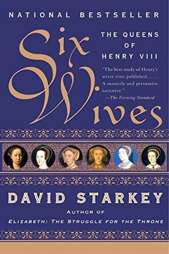Six Wives The Queens Of Henry Viii Starkey David Amazon Sg Books Six Wives The Queens Of Henry Viii Starkey David Amazon Sg Books