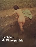 Le Salon de Photographie : Les Ecoles Pictorialistes En Europe et Aux Etats-Unis Vers 1900 by 