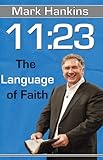 11:23 the Language of Faith