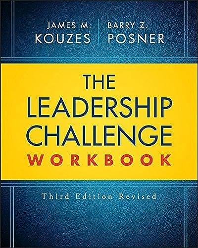 The Leadership Challenge: How to Make Extraordinary Things Happen