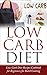 Low Carb Diet: Low Carb Diet Recipes Cookbook for Beginners for Batch Cooking (Kindle edition) by Lela Gibson