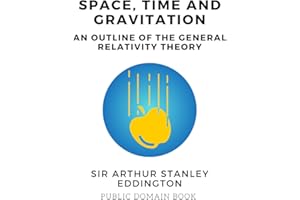 SPACE, TIME AND GRAVITATION: An Outline of the General Relativity Theory
