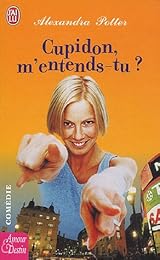 Cupidon, m'entends-tu ?