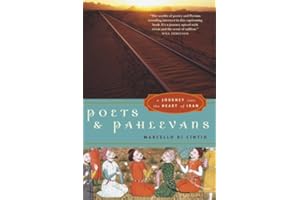 Poets and Pahlevans: A Journey into the Heart of Iran
