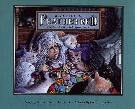 Agatha's Feather Bed: Not Just Another Wild Goose Story