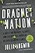 Dragnet Nation: A Quest for Privacy, Security, and Freedom in a World of Relentless Surveillance - Book by Julia Angwin