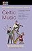 The NPR Curious Listener's Guide to Celtic Music