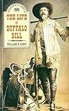 Front cover for the book The Life of Buffalo Bill by William F. Cody