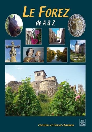 Le  Forez de A à Z