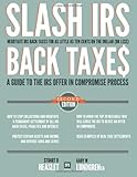 Slash IRS Back Taxes-Negotiate IRS Back Taxes For As Little As Ten Cents On The Dollar: A Guide To The Offer in Compromise Process, Books Central