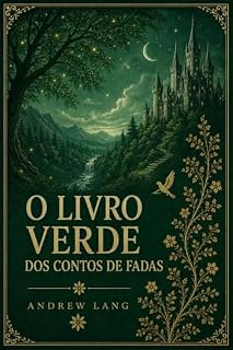 Livro O Livro Verde dos Contos de Fadas (Os Livros Coloridos dos Contos de Fadas 3)