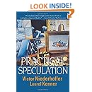 Practical Speculation Victor Niederhoffer Laurel Kenner
