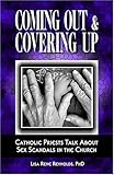 Coming Out & Covering Up: Catholic Priests Talk about Sex Scandals in the Church
