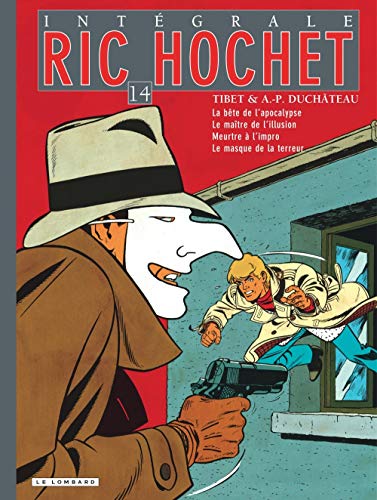 Ric Hochet l'Intégrale, Tome 14 : La bête de l'apocalypse ; Le maître de l'illusion ; Meurtre à by Tibet, A-P Duchâteau