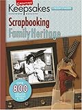 Creating Keepsakes: Scrapbooking Family Heritage (Leisure Arts #15938) by 